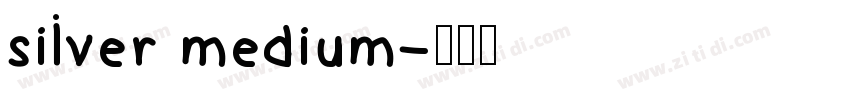 silver medium字体转换